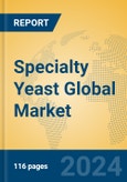 Specialty Yeast Global Market Insights 2024, Analysis and Forecast to 2029, by Manufacturers, Regions, Technology, Application, Product Type- Product Image