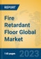 Fire Retardant Floor Global Market Insights 2023, Analysis and Forecast to 2028, by Manufacturers, Regions, Technology, Application, Product Type - Product Image