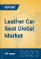 Leather Car Seat Global Market Insights 2023, Analysis and Forecast to 2028, by Manufacturers, Regions, Technology, Application, Product Type - Product Image