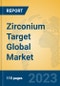 Zirconium Target Global Market Insights 2023, Analysis and Forecast to 2028, by Manufacturers, Regions, Technology, Application, Product Type - Product Thumbnail Image