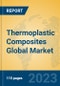Thermoplastic Composites Global Market Insights 2023, Analysis and Forecast to 2028, by Manufacturers, Regions, Technology, Product Type - Product Image