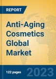 Anti-Aging Cosmetics Global Market Insights 2023, Analysis and Forecast to 2028, by Manufacturers, Regions, Technology, Product Type- Product Image