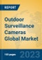 Outdoor Surveillance Cameras Global Market Insights 2023, Analysis and Forecast to 2028, by Manufacturers, Regions, Technology, Application, Product Type - Product Image