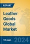Leather Goods Global Market Insights 2024, Analysis and Forecast to 2029, by Manufacturers, Regions, Technology - Product Image