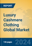 Luxury Cashmere Clothing Global Market Insights 2024, Analysis and Forecast to 2029, by Manufacturers, Regions, Technology, Application, Product Type- Product Image