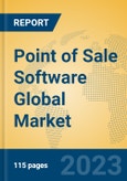 Point of Sale Software Global Market Insights 2023, Analysis and Forecast to 2028, by Manufacturers, Regions, Technology, Application, Product Type- Product Image