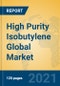 High Purity Isobutylene Global Market Insights 2021, Analysis and Forecast to 2026, by Manufacturers, Regions, Technology, Application, Product Type - Product Thumbnail Image