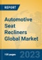 Automotive Seat Recliners Global Market Insights 2023, Analysis and Forecast to 2028, by Manufacturers, Regions, Technology, Application, Product Type - Product Image