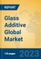 Glass Additive Global Market Insights 2023, Analysis and Forecast to 2028, by Manufacturers, Regions, Technology, Application, Product Type - Product Image