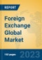 Foreign Exchange Global Market Insights 2023, Analysis and Forecast to 2028, by Market Participants, Regions, Technology, Application, Product Type - Product Image