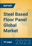 Steel Based Floor Panel Global Market Insights 2023, Analysis and Forecast to 2028, by Manufacturers, Regions, Technology, Application, Product Type- Product Image
