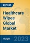 Healthcare Wipes Global Market Insights 2023, Analysis and Forecast to 2028, by Manufacturers, Regions, Technology, Application, Product Type - Product Thumbnail Image