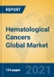 Hematological Cancers Global Market Insights 2021, Analysis and Forecast to 2026, by Manufacturers, Regions, Technology, Application, Product Type - Product Thumbnail Image