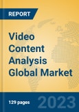 Video Content Analysis Global Market Insights 2023, Analysis and Forecast to 2028, by Market Participants, Regions, Technology, Product Type- Product Image