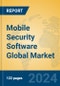 Mobile Security Software Global Market Insights 2024, Analysis and Forecast to 2029, by Market Participants, Regions, Technology - Product Image