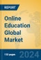Online Education Global Market Insights 2024, Analysis and Forecast to 2029, by Market Participants, Regions, Technology, Application, Product Type - Product Image
