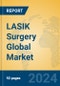 LASIK Surgery Global Market Insights 2024, Analysis and Forecast to 2029, by Manufacturers, Regions, Technology, Application, and Product Type - Product Image