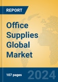 Office Supplies Global Market Insights 2024, Analysis and Forecast to 2029, by Manufacturers, Regions, Technology, Application- Product Image