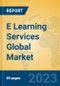 E Learning Services Global Market Insights 2023, Analysis and Forecast to 2028, by Market Participants, Regions, Technology, Application, Product Type - Product Image