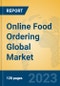 Online Food Ordering Global Market Insights 2023, Analysis and Forecast to 2028, by Market Participants, Regions, Technology, Application, Product Type - Product Image