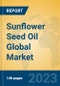 Sunflower Seed Oil Global Market Insights 2023, Analysis and Forecast to 2028, by Manufacturers, Regions, Technology, Product Type - Product Image