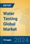 Water Testing Global Market Insights 2024, Analysis and Forecast to 2029, by Manufacturers, Regions, Technology, Application - Product Image