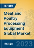 Meat and Poultry Processing Equipment Global Market Insights 2023, Analysis and Forecast to 2028, by Manufacturers, Regions, Technology, Application, Product Type- Product Image