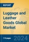 Luggage and Leather Goods Global Market Insights 2024, Analysis and Forecast to 2029, by Manufacturers, Regions, Technology - Product Image
