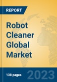 Robot Cleaner Global Market Insights 2023, Analysis and Forecast to 2028, by Manufacturers, Regions, Technology, Product Type- Product Image