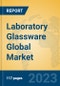 Laboratory Glassware Global Market Insights 2023, Analysis and Forecast to 2028, by Manufacturers, Regions, Technology, Product Type - Product Image