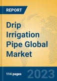 Drip Irrigation Pipe Global Market Insights 2023, Analysis and Forecast to 2028, by Manufacturers, Regions, Technology, Application, Product Type- Product Image