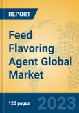 Feed Flavoring Agent Global Market Insights 2023, Analysis and Forecast to 2028, by Manufacturers, Regions, Technology, Application, Product Type- Product Image