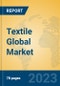 Textile Global Market Insights 2023, Analysis and Forecast to 2028, by Manufacturers, Regions, Technology, Application, Product Type - Product Image