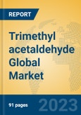 Trimethyl acetaldehyde Global Market Insights 2023, Analysis and Forecast to 2028, by Manufacturers, Regions, Technology, Product Type- Product Image