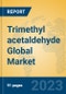 Trimethyl acetaldehyde Global Market Insights 2023, Analysis and Forecast to 2028, by Manufacturers, Regions, Technology, Product Type - Product Thumbnail Image