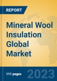 Mineral Wool Insulation Global Market Insights 2023, Analysis and Forecast to 2028, by Manufacturers, Regions, Technology, Application, Product Type- Product Image