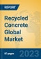 Recycled Concrete Global Market Insights 2023, Analysis and Forecast to 2028, by Manufacturers, Regions, Technology, Application, Product Type - Product Image