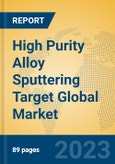 High Purity Alloy Sputtering Target Global Market Insights 2023, Analysis and Forecast to 2028, by Manufacturers, Regions, Technology, Application, Product Type- Product Image