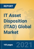 IT Asset Disposition (ITAD) Global Market Insights 2021, Analysis and Forecast to 2026, by Manufacturers, Regions, Technology, Application- Product Image