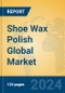 Shoe Wax Polish Global Market Insights 2024, Analysis and Forecast to 2029, by Manufacturers, Regions, Technology, Application, and Product Type - Product Image