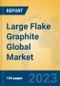 Large Flake Graphite Global Market Insights 2023, Analysis and Forecast to 2028, by Manufacturers, Regions, Technology, Product Type - Product Image