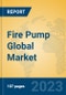 Fire Pump Global Market Insights 2023, Analysis and Forecast to 2028, by Manufacturers, Regions, Technology, Product Type - Product Image