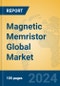 Magnetic Memristor Global Market Insights 2024, Analysis and Forecast to 2029, by Manufacturers, Regions, Technology - Product Image