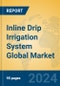 Inline Drip Irrigation System Global Market Insights 2024, Analysis and Forecast to 2029, by Manufacturers, Regions, Technology, Application - Product Image