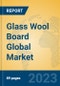 Glass Wool Board Global Market Insights 2023, Analysis and Forecast to 2028, by Manufacturers, Regions, Technology, Application, Product Type - Product Image