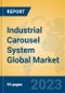 Industrial Carousel System Global Market Insights 2023, Analysis and Forecast to 2028, by Manufacturers, Regions, Technology, Application, Product Type - Product Image