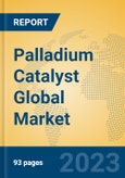 Palladium Catalyst Global Market Insights 2023, Analysis and Forecast to 2028, by Manufacturers, Regions, Technology, Application, Product Type- Product Image