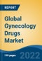 Global Gynecology Drugs Market, By Therapeutics (Non-Hormonal Therapy vs. Hormonal Therapy), By Indication (Contraception, Gynecology Infections, Female Infertility, Postmenopausal disorders, Others), By Distribution Channel, By Region, Competition Forecast & Opportunities, 2027 - Product Thumbnail Image