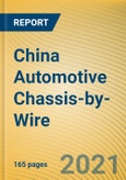 China Automotive Chassis-By-Wire Report, 2020-2021- Product Image