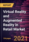 Virtual Reality and Augmented Reality in Retail Market Forecast to 2028 - COVID-19 Impact and Global Analysis by Type (AR and VR) and Application (Online Retail and Offline Retail)- Product Image